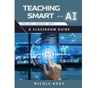 Teaching Smart with AI: For the English Classroom