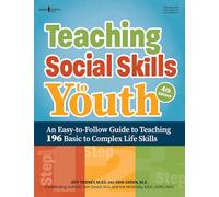 Teaching Social Skills to Youth, 4th Edition: An Easy-to-Follow Guide to Teaching 196 Basic to Complex Life Skills