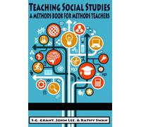 Teaching Social Studies : A Methods Book for Methods Teachers