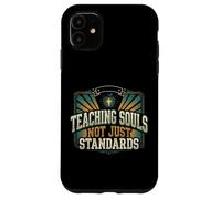 Teaching Souls Not Just Standards Christian Teacher Jesus Case for iPhone 11