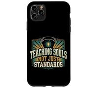 Teaching Souls Not Just Standards Christian Teacher Jesus Case for iPhone 11 Pro Max
