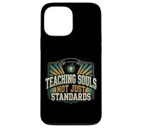 Teaching Souls Not Just Standards Christian Teacher Jesus Case for iPhone 13 Pro Max