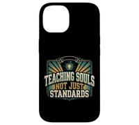 Teaching Souls Not Just Standards Christian Teacher Jesus Case for iPhone 14