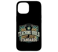 Teaching Souls Not Just Standards Christian Teacher Jesus Case for iPhone 15