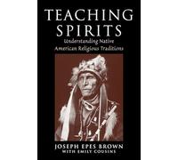 Teaching Spirits: Understanding Native American Religious Traditions