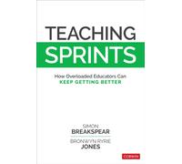 Teaching Sprints : How Overloaded Educators Can Keep Getting Better