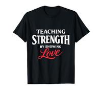 Teaching Strength by Showing Love | Girl Dad T-Shirt