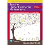 Teaching Student-Centered Mathematics: Developmentally Appropriate Instruction for Grades Pre-K-2 (Volume 1), with Enhanced Pearson eText --Access ... Student-Centered Mathematics Series)