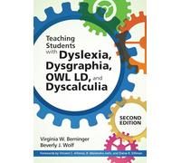 Teaching Students with Dyslexia, Dysgraphia, Owl LD, and Dyscalculia: Lessons from Teaching and Science for All Teachers