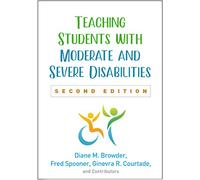 Teaching Students with Moderate and Severe Disabilities, Second Edition