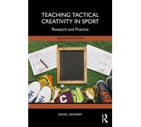 Teaching Tactical Creativity in Sport: Research and Practice