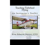 Teaching Tailwheel Flying: An Instructor's Toolkit