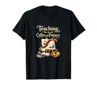 Teaching The Art of Coffee and Patience Design T-Shirt