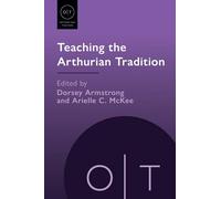 Teaching the Arthurian Tradition (Options for Teaching)