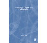 Teaching the Big Ideas in Economics