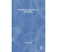 Teaching the Big Ideas in Economics
