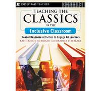 Teaching the Classics in the Inclusive Classroom: Reader Response Activities to Engage All Learners