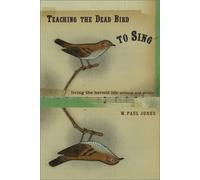 Teaching the Dead Bird to Sing