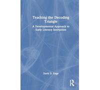 Teaching the Decoding Triangle: A Developmental Approach to Early Literacy Instruction