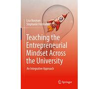 Teaching the Entrepreneurial Mindset Across the University: An Integrative Approach