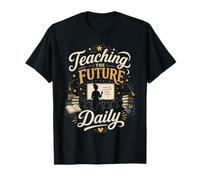 Teaching the Future Daily - Educator Inspiration T-Shirt