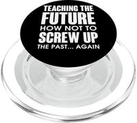 Teaching The Future How Not To Screw Up The Past PopSockets PopGrip for MagSafe
