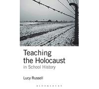 Teaching the Holocaust in School History: Teachers or Preachers?