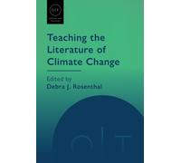 Teaching the Literature of Climate Change (Options for Teaching)