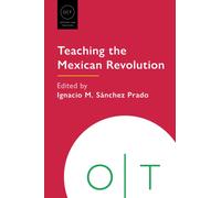 Teaching the Mexican Revolution