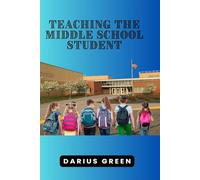 Teaching the Middle School Student: 2 (The Teaching Success Series)
