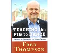 Teaching the Pig to Dance: A Memoir