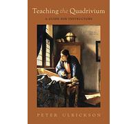 Teaching the Quadrivium: A Guide for Instructors