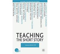 Teaching the Short Story (Teaching the New English)