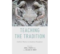 John J. Piderit Melanie M. Morey Teaching the Tradition (Paperback)