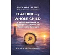Teaching the Whole Child: A Holistic Framework for Atmosphere, Attitude, and Action