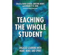 Teaching the Whole Student: Engaged Learning With Heart, Mind, and Spirit