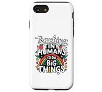 Teaching Tiny Humans Big Things I Teacher Case for iPhone SE (2020) / 7/8