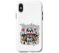 Teaching Tiny Humans Big Things I Teacher Case for iPhone X/XS
