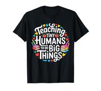 Teaching Tiny Humans to Do Big Things Shirt School Teacher T-Shirt