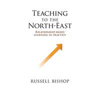 Teaching to the North-East: Relationship-based learning in practice