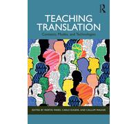 Teaching Translation : Contexts, Modes and Technologies