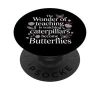 Teaching Turns Caterpillars Into Butterflies |- PopSockets Adhesive PopGrip