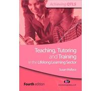 Teaching, Tutoring and Training in the Lifelong Learning Sector: 1555 (Achieving QTLS Series)