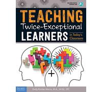 Teaching Twice-Exceptional Learners in Today's Classroom (Free Spirit Professional(tm))