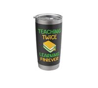 Teaching Twice Learning Forever - Dual Language Teacher Stainless Steel Insulated Tumbler