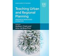 Teaching Urban and Regional Planning: Innovative Pedagogies in Practice (Elgar Guides to Teaching)