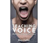 Teaching Voice: Workshops for Young Performers