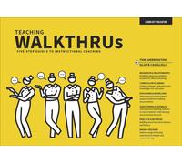 Teaching Walkthrus : Visual step-by-step guides to essential teaching techniques