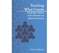 Teaching What Counts: Language, Equity, and Coherence in Math Instruction