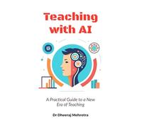 Teaching with AI: A Practical Guide to New Era of Teaching: A Practical Guide to New Era of Teaching: A Practical Guide to New Era of Teachinge: A Practical Guide to New Era of Teaching
